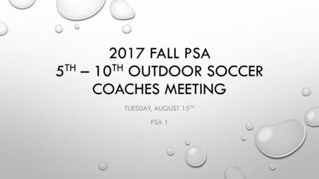 2017 Fall PSA 5th – 10th outdoor Soccer COACHES MEETING