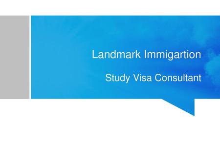 Landmark Immigartion Study Visa Consultant.