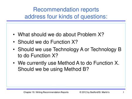 Recommendation reports address four kinds of questions: