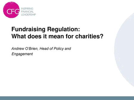 Fundraising Regulation: What does it mean for charities?