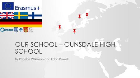 Our school – Ounsdale high school