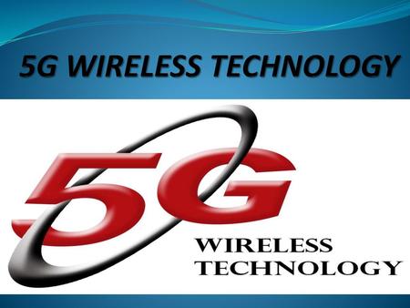 5G WIRELESS Technology.