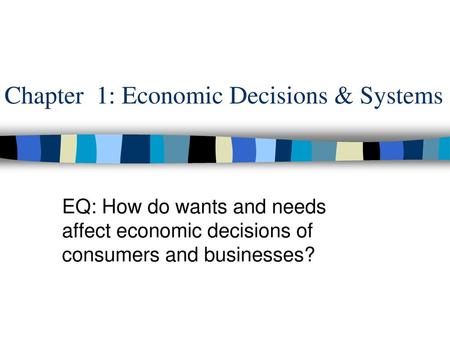 Chapter 1: Economic Decisions & Systems