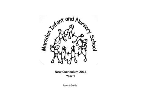 New Curriculum 2014 Year 1 Parent Guide.
