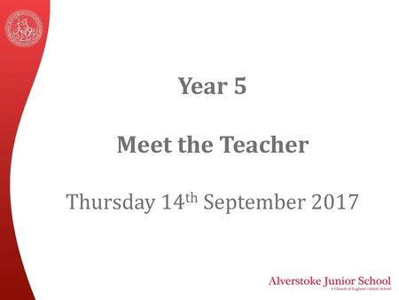 Year 5 Meet the Teacher Thursday 14th September 2017.