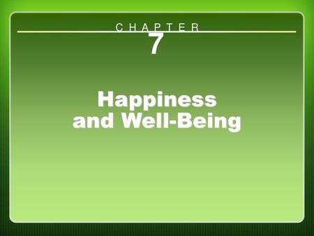 Chapter 7: Happiness and Well-Being