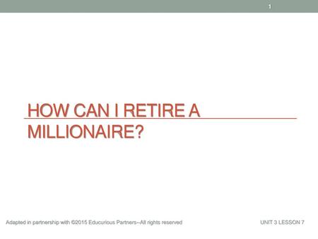 How can I retire a millionaire?