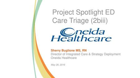 Project Spotlight ED Care Triage (2biii)