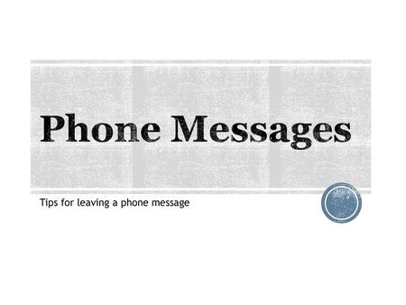 Tips for leaving a phone message
