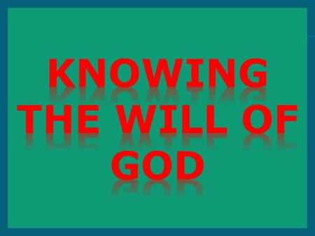 Knowing the Will of God.