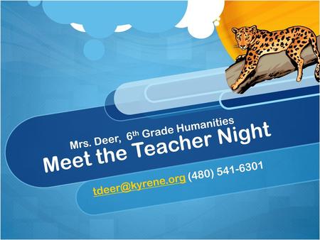 Meet the Teacher Night Mrs. Deer, 6th Grade Humanities