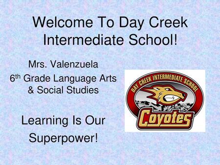Welcome To Day Creek Intermediate School!