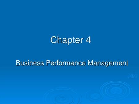 Chapter 4 Business Performance Management