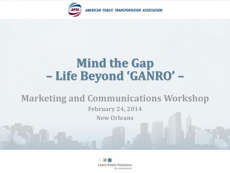 Mind the Gap – Life Beyond ‘GANRO’ –