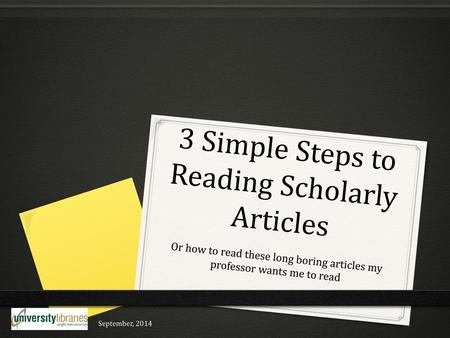3 Simple Steps to Reading Scholarly Articles