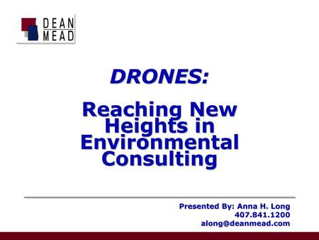 DRONES: Reaching New Heights in Environmental Consulting