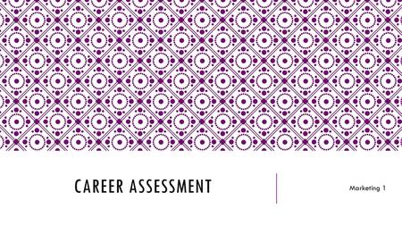 Career assessment Marketing 1.