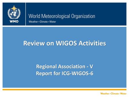 WIGOS IMPLEMENTATION LEAD BY WORKING GROUP ON INFRASTRUCTURE