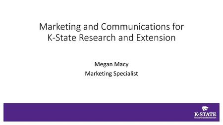 Marketing and Communications for K-State Research and Extension