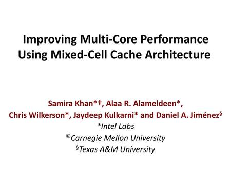 Improving Multi-Core Performance Using Mixed-Cell Cache Architecture