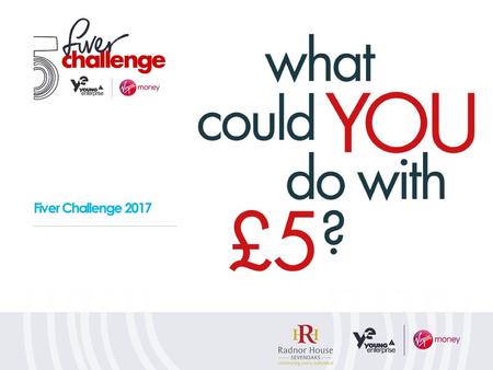 Fiver Challenge 2017 What is Fiver?