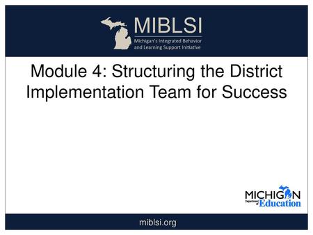 Module 4: Structuring the District Implementation Team for Success