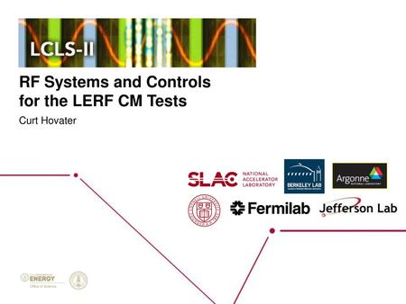 RF Systems and Controls for the LERF CM Tests
