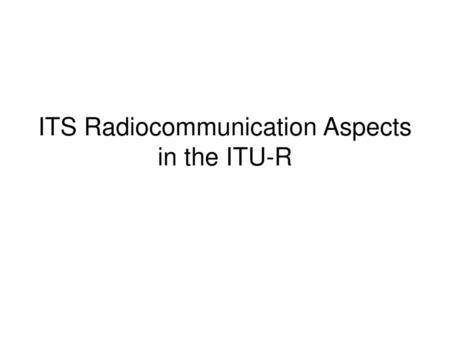 ITS Radiocommunication Aspects