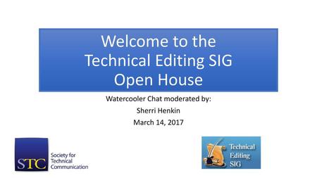 Welcome to the Technical Editing SIG Open House