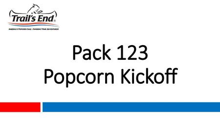 Pack 123 Popcorn Kickoff.