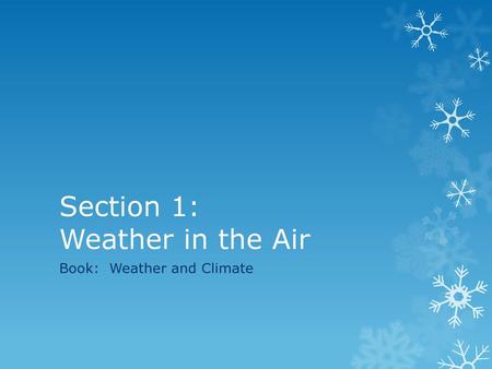 Section 1: Weather in the Air