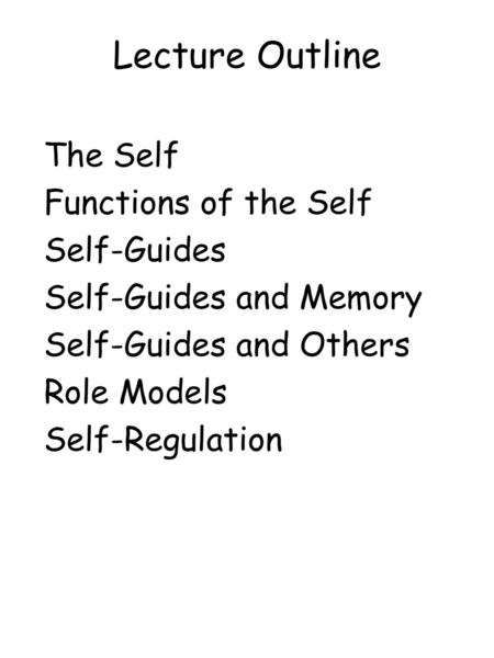 Lecture Outline The Self Functions of the Self Self-Guides