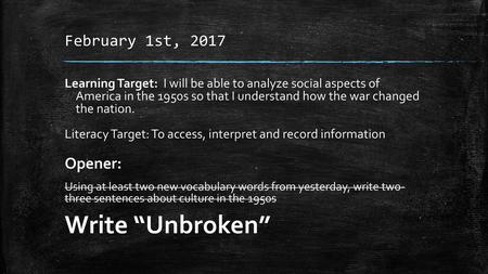 Write “Unbroken” February 1st, 2017 Opener: