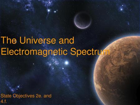 The Universe and Electromagnetic Spectrum