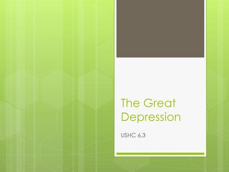 The Great Depression USHC 6.3.