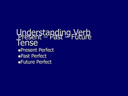 Understanding Verb Tense