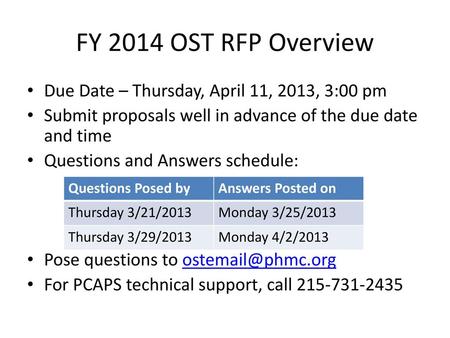FY 2014 OST RFP Overview Due Date – Thursday, April 11, 2013, 3:00 pm