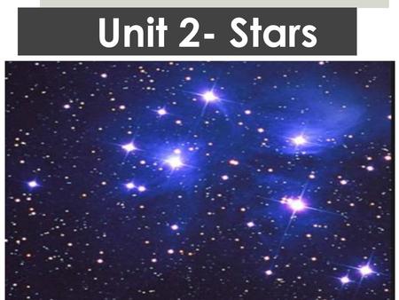 Unit 2- Stars.