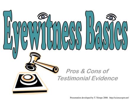 Pros & Cons of Testimonial Evidence