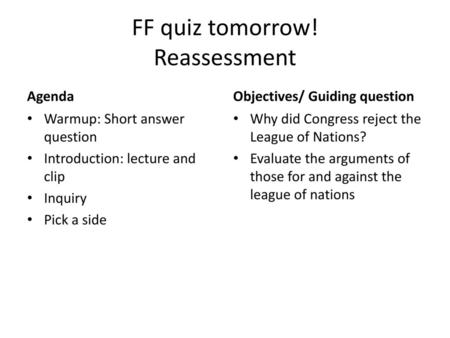 FF quiz tomorrow! Reassessment