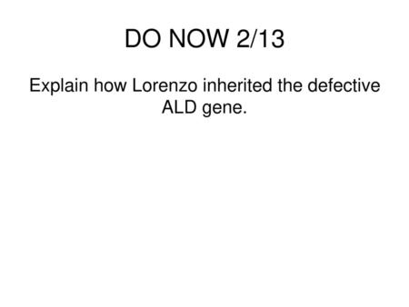 Explain how Lorenzo inherited the defective ALD gene.