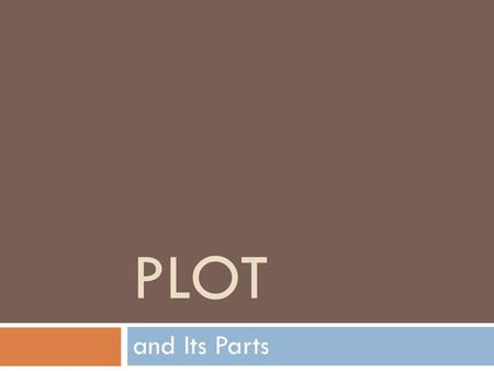 Plot and Its Parts.