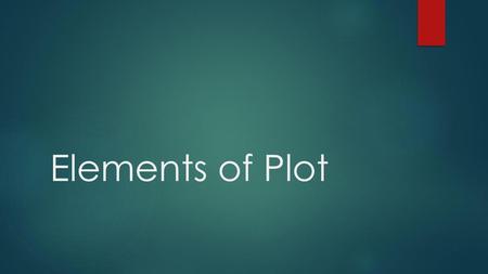 Elements of Plot.