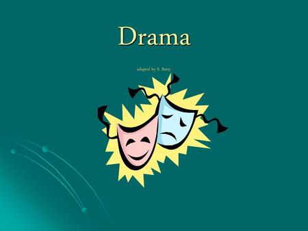 Drama adapted by S. Barry