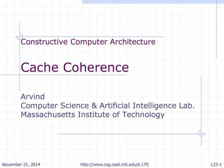 Cache Coherence Constructive Computer Architecture Arvind