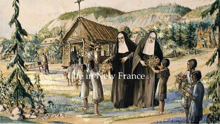 Life in New France.