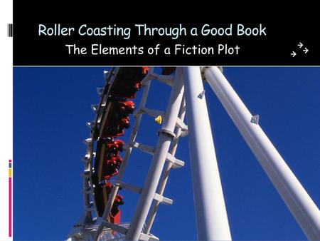 Roller Coasting Through a Good Book