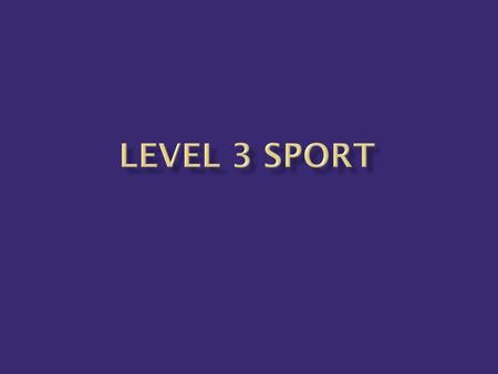 Level 3 Sport.