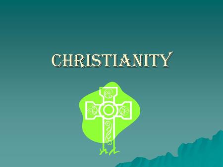 Christianity.