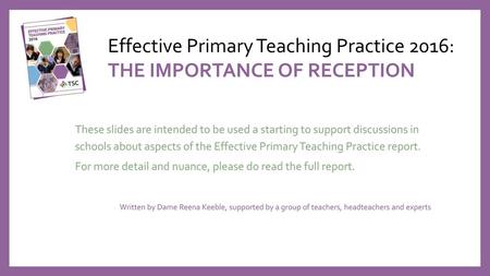Effective Primary Teaching Practice 2016: THE IMPORTANCE OF RECEPTION
